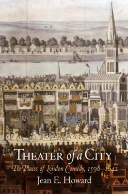 Theater of a City - Jean E. Howard 