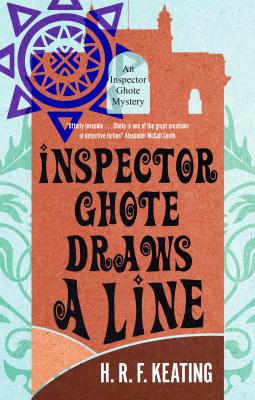 Inspector Ghote Draws a Line - H. R. f. Keating An Inspector Ghote Mystery