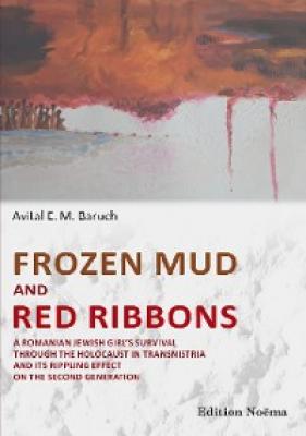 Frozen Mud and Red Ribbons - Avital Baruch 