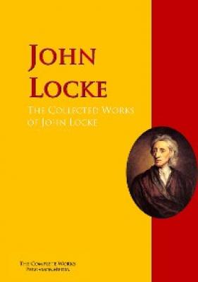 The Collected Works of John Locke - John Locke 