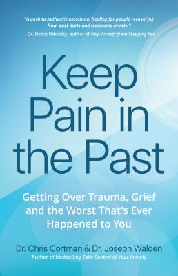 Keep Pain in the Past - Dr. Chris Cortman 