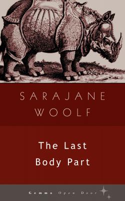 The Last Body Part - Sarajabe Woolf Open Door
