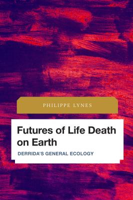 Futures of Life Death on Earth - Philippe Lynes 