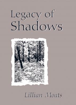 Legacy of Shadows - Lillian Moats 