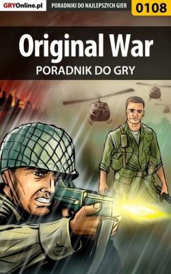 Original War - Piotr Szczerbowski «Zodiac» Poradniki do gier