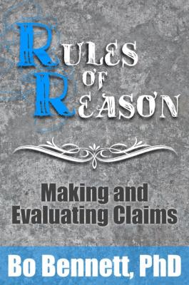 Rules of Reason - Bo Bennett PhD Rules of Reason