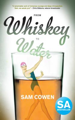 From Whiskey to Water - Sam Cowen 