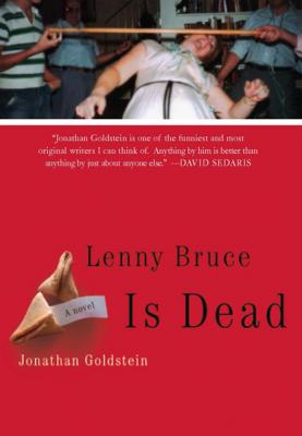 Lenny Bruce Is Dead - Jonathan Goldstein 