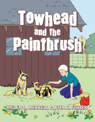 Towhead and the Paintbrush - Helen L. Merrell 