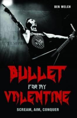 Bullet For My Valentine - Scream Aim Conquer - Ben Welch 