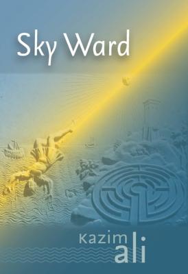 Sky Ward - Kazim Ali Wesleyan Poetry Series