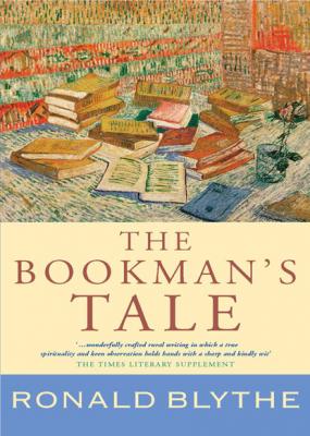 The Bookman's Tale - Ronald  Blythe 