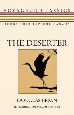 The Deserter - Douglas LePan Voyageur Classics