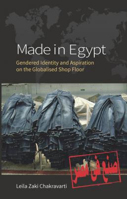 Made In Egypt - Leila Zaki Chakravarti 