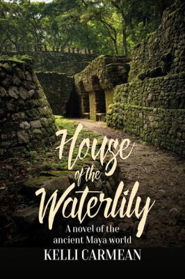 House of the Waterlily - Kelli Carmean 
