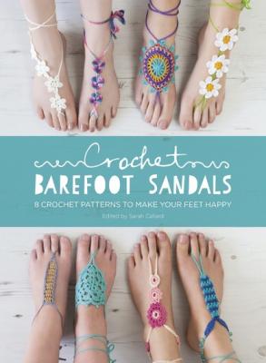 Crochet Barefoot Sandals - Sarah Shrimpton 
