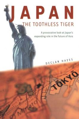 Japan the Toothless Tiger - Declan Hayes 