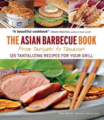 Asian Barbecue Book - Alex Skaria 