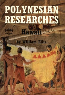 Polynesian Research: Hawaii - William Ellis 