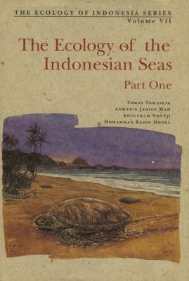 Ecology of the Indonesian Seas Part 1 - Tomas Tomascik Ecology Of Indonesia Series