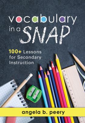 Vocabulary in a SNAP - Angela B. Peery 