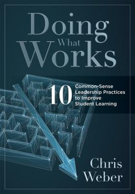 Doing What Works - Chris Weber 