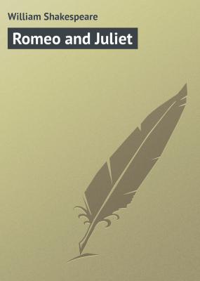 Romeo and Juliet - William Shakespeare 