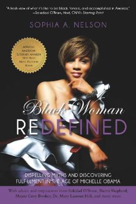 Black Woman Redefined - Sophia Nelson 