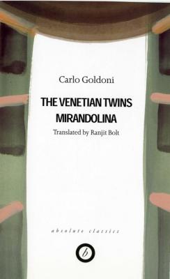 Goldoni: Two Plays -  The Venetian Twins / Mirandolina - Carlo Goldoni 
