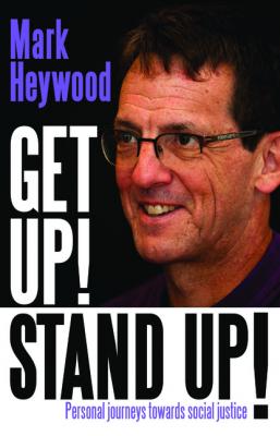 Get Up! Stand Up! - Mark Heywood 