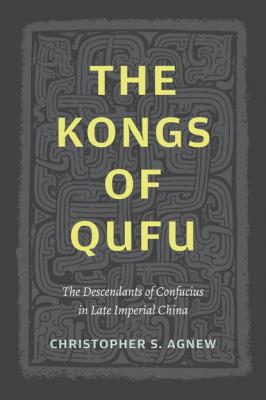 The Kongs of Qufu - Christopher S. Agnew 