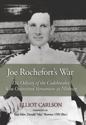 Joe Rochefort's War - Elliot Ward Carlson 