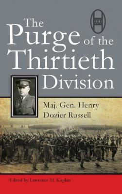 The Purge of the Thirtieth Division - Henry Russell 