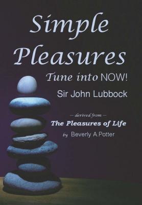 Simple Pleasures - Sir John Lubbock Timeless Wisdom