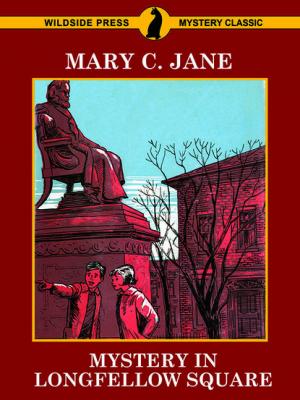 Mystery in Longfellow Square - Mary C. Jane 