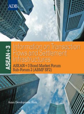 ASEAN+3 Information on Transaction Flows and Settlement Infrastructures - Shinji Kawai 