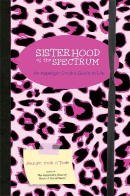 Sisterhood of the Spectrum - Jennifer Cook O'Toole 