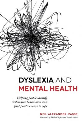 Dyslexia and Mental Health - Neil Alexander-Passe 