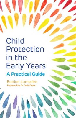 Child Protection in the Early Years - Eunice Lumsden 