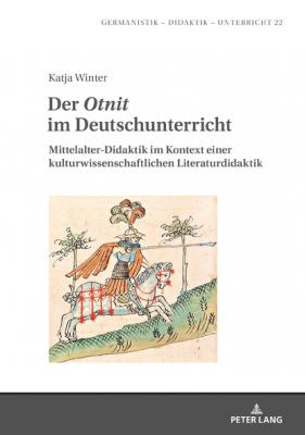 Der «Otnit» im Deutschunterricht - Katja Winter Germanistik – Didaktik – Unterricht