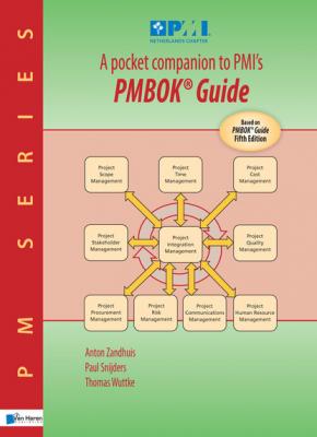 A pocket companion to PMI's PMBOK Guide Fifth edition - Thomas Wuttke 