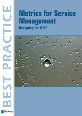 Metrics for Service Management: - Peter  Brooks Best Practice