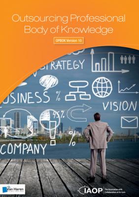 Outsourcing Professional Body of Knowledge - OPBOK Version 10 - IAOP® (International Association of Outsourcing Professionals) 