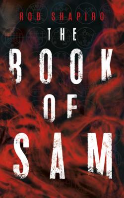 The Book of Sam - Rob Shapiro 