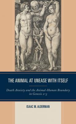 The Animal at Unease with Itself - Isaac M. Alderman 
