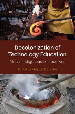 Decolonization of Technology Education - Группа авторов Africa in the Global Space