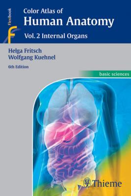 Color Atlas of Human Anatomy, Vol. 2: Internal Organs - Helga Fritsch 