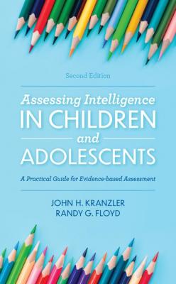 Assessing Intelligence in Children and Adolescents - John H. Kranzler 