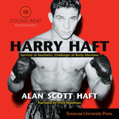 Harry Haft - Alan Scott Haft Religion, Theology and the Holocaust