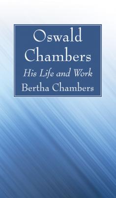 Oswald Chambers - Bertha Chambers 
